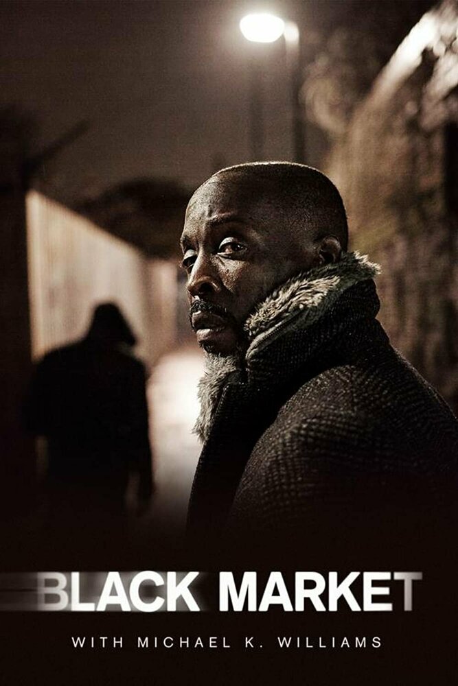 Black Market with Michael K. Williams (2016) постер