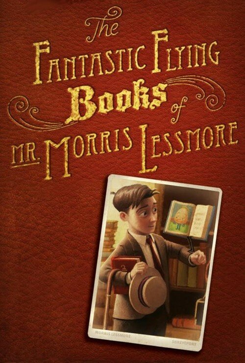 Фантастические летающие книги Мистера Морриса Лессмора (2011) постер