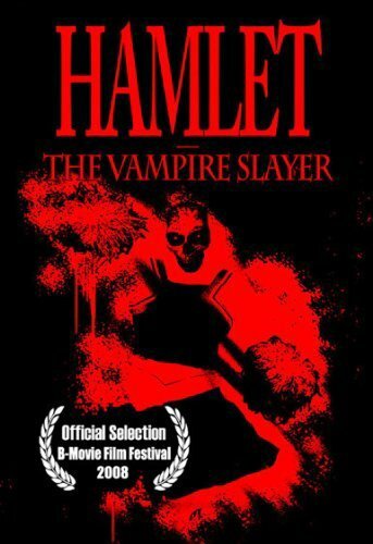 Hamlet the Vampire Slayer (2008) постер